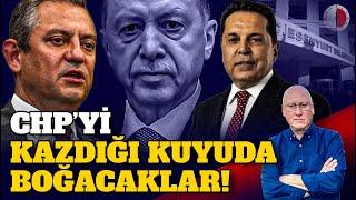 CHP’Yİ KAZDIĞI KUYUDA BOĞACAKLAR! ÖZEL'İN DERİN ÇELİŞKİLERİ!