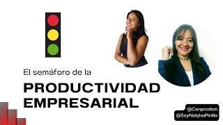 El Semáforo de la Productividad Empresarial 