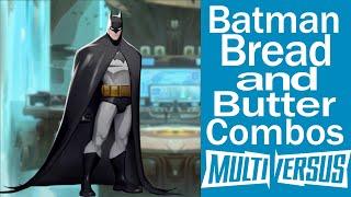 How to play Batman Bread and Butter combos (Beginner to Hard) Multiversus