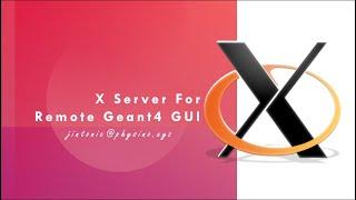 X server for remote Geant4 GUI