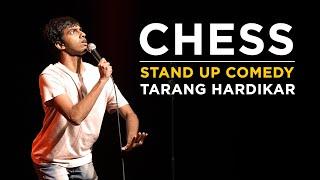 Chess | Stand-up Comedy by Tarang Hardikar