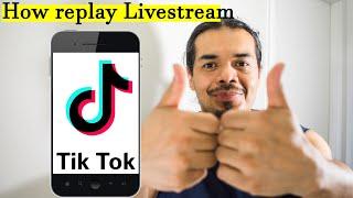 How To Replay or Download a Livestream from Tik Tok