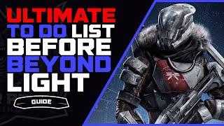 Destiny 2 Ultimate To-Do List Before Beyond Light | New Player Guide