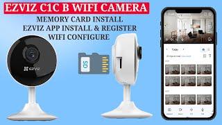 EZVIZ C1C B indoor Wi-Fi security camera, memory card install, wifi setup, add the camera to the app