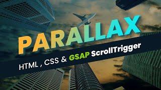 Parallax Effect CSS | GSAP ScrollTrigger | Scroll CSS Animation