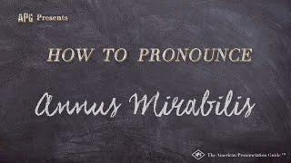 How to Pronounce Annus Mirabilis (Real Life Examples!)