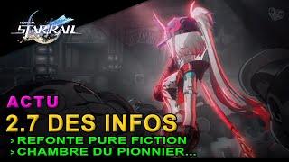 [Actu] 2.7 des infos : Refonte Pure Fiction, chambre du pionnier... Honkai Star Rail - FR -  French