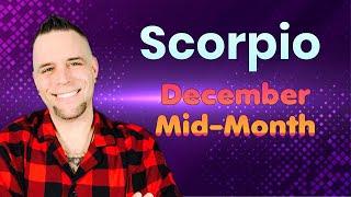 Scorpio - They’re afraid of you! - December Mid-Month