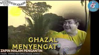 ZAPIN MALAM PENGANTIN "ORIGINAL" by FADZIL AHMAD ~ SOUNDS OF JOHOR: EP 17