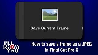 How to save a frame as a JPEG in Final Cut Pro X