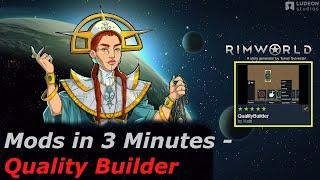 Rimworld Mods in 3 Minutes - Quality Builder (by Hatti)