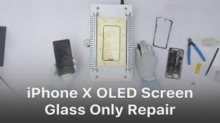 Arduous Demo - iPhone X OLED Screen Glass Only Repair