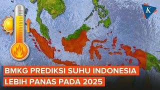 BMKG Prediksi Suhu Indonesia Akan Lebih Panas pada 2025