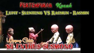 PERTEMPURAN KOCAK LUPIT SLENTENG VS RASMUN - RASMIN, WAYANG GOLEK KI ENTHUS SUSMONO