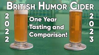 British Humor Cider 2022 - One Year Tasting and Comparison!