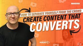 Create Content That Converts 02-11-21