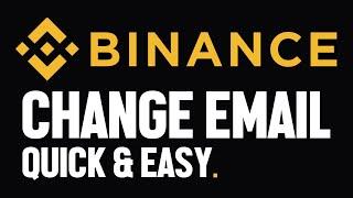 How To Change Binance Email (Quick & Easy)