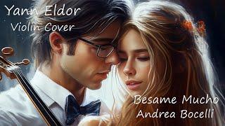Besame Mucho - Andrea Bocelli (Yann Eldor Violin Cover)