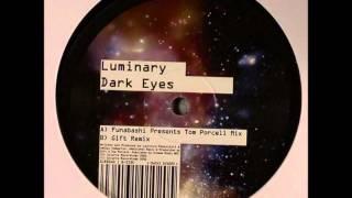 Luminary - Dark Eyes (Funabashi pres. Tom Porcell Mix) [2006]