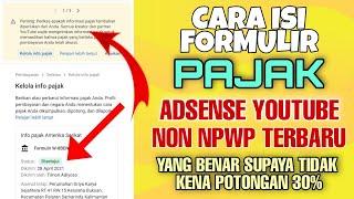 Cara isi Formulir PAJAK Youtube non NPWP