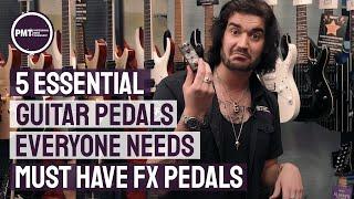5 Essential Guitar Pedals - The Only Guitar Effects Pedals You Need?