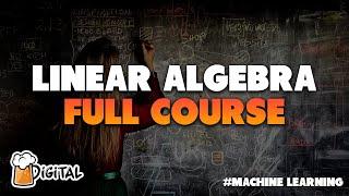 Linear Algebra Full Course in Hindi - Machine Learning by Digital Daru