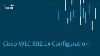 Cisco WLC 802 1X Configuration