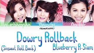 Blueberry R-Siam-Sinsaut Roll Back/Dowry Roll Back(Color Coded Lyrics Thai/Rom/Eng) (New Season 2!)