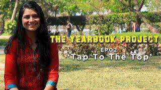 The Yearbook Project'19 | EP02: 'Tap To The Top'