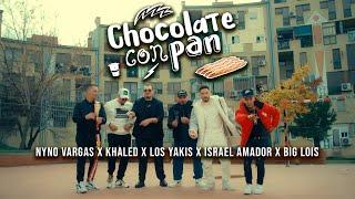 Nyno Vargas, Khaled, Los Yakis, Israel Amador, Big Lois - Chocolate con pan (Videoclip Oficial)