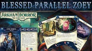 Half Parallel, Bless Zoey, an Arkham Horror LCG Deck Tech