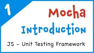 #1 - Introduction | Mocha - Javascript unit testing framework