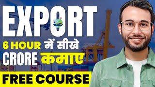 Import Export Business |  7 घंटे महामैराथन  |  % Full detailed Knowledge 2025 | #business #export