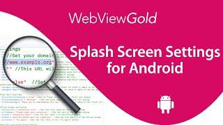 How to Set Up the Splash Screen Settings for Android 