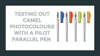 Testing Camel/Camlin Transparent photo colours with a Pilot Parallel Pen