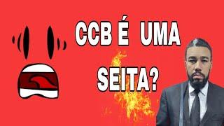 CCB É  UMA SEITA?