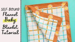 Self-Bound Flannel Baby Blanket Sewing Tutorial