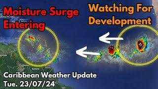 Watching For Tropical Development & Moisture Surge In the Caribbean • 23/07/24