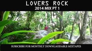 2014 LOVERS ROCK MIX PT 1