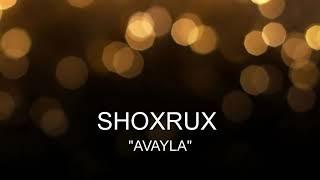 SHOXRUX - AVAYLA 2005 (official music version)