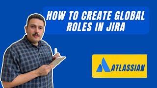 How to Create Global Roles for Permissions in Jira  | Atlassian Jira