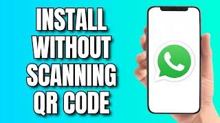 How to Install Whatsapp on PC Without Scanning QR Code