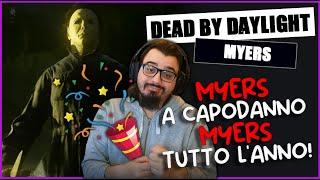 MYERS A CAPODANNO, MYERS TUTTO L'ANNO! - DBD ITA Gameplay Killer MYERS (Shape - Ombra)