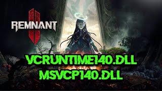 Remnant 2 Microsoft Visual C++ Runtime/VCRUNTIME140.dll/MSVCP140.dll Not Found Error FIX