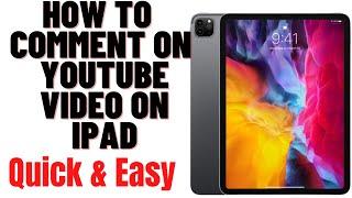 HOW TO COMMENT ON YOUTUBE VIDEO ON IPAD 2024