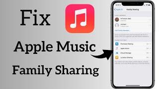 How to Fix Apple Music Family Sharing Not Working || Fix Apple Music Cannot Connect Problem ||iOS 17