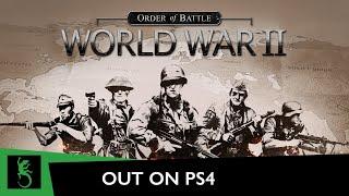 Order of Battle: World War II || Out on PS4