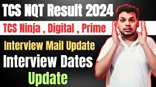 TCS NQT Result 2024 | TCS Interview Updates | TCS Prime , Digital , Ninja Interview Dates 2024