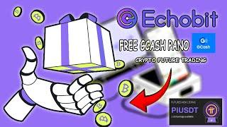 Echobit Exchange | Crypto exchange Futures | Free Gcash on lucky Commenter