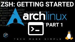 Arch Linux: Getting Started With ZSH